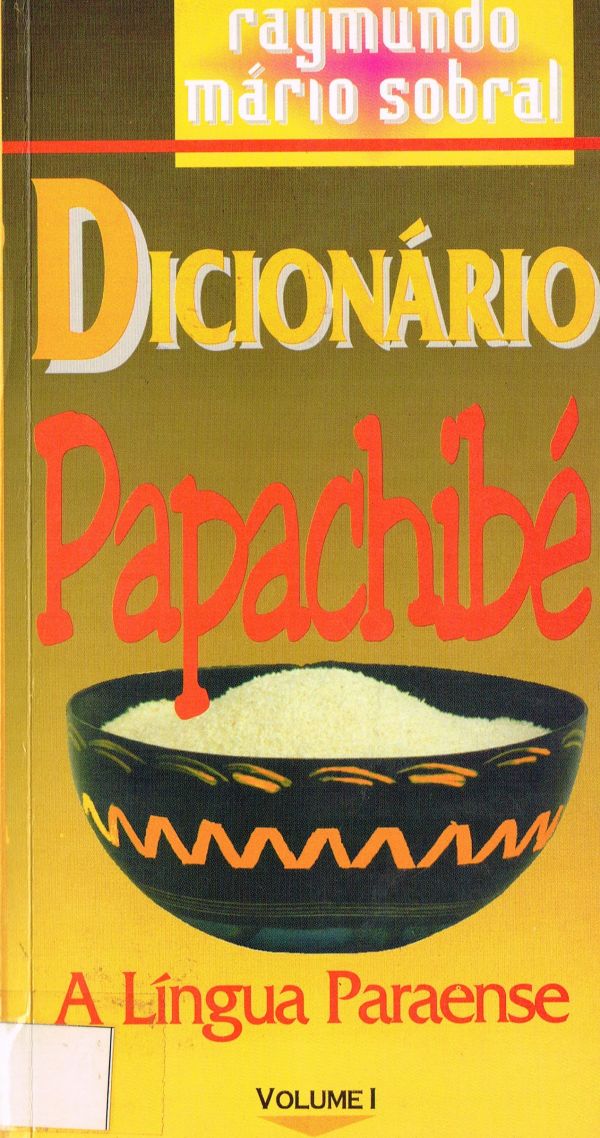 Dicionário Papachibé - Vol. I